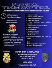 Load image into Gallery viewer, 16 hour Team Control Instructor Certification Course - Doral Police Department - March 27 and 28, 2025
